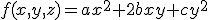 f(x,y,z)=ax^2+2bxy+cy^2