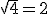 sqrt4=2